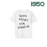 Camisa “Need Money For Porsche” By 1950Crew